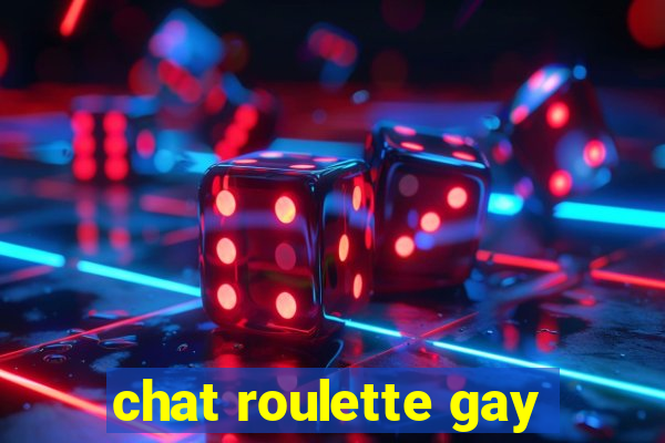 chat roulette gay